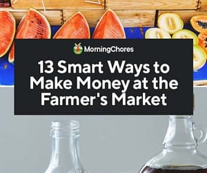 13 Smart Ways to Make Money at the Farmer’s Market